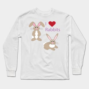 Wildlife design, rabbit, I Love Rabbits Long Sleeve T-Shirt